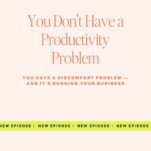 Peach background with text: “You Don’t Have a Productivity Problem. You have a discomfort problem—and it’s running your business.” Green banner says: “New Episode” repeatedly. Perfect for successful wedding business owners who want to overcome challenges and elevate their business mindset.