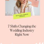 A smiling woman sits in front of pink cards. Text: 7 Shifts Changing the Wedding Planning Industry Right Now. Banner reads: With host Candice Coppola, offering a mid-year update on the latest trends in wedding planning.