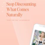 Peach background with text, “Stop Discounting What Comes Naturally.” A smartphone at the bottom shows a podcast titled “The Power in Purpose” with a smiling woman on the cover—an inspiring listen for wedding services professionals seeking to attract clients and get confident about pricing their value.
