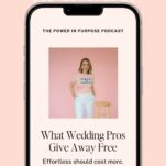 Smartphone displaying a podcast episode titled “What Wedding Pros Give Away Free,” featuring a woman in a pink shirt, with the Spotify and Apple logos at the bottom—exploring how wedding services often surprise clients with added value and thoughtful pricing strategies.