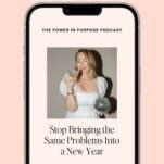 Smartphone screen showing “The Power in Purpose” podcast episode “Stop Bringing the Same Problems Into a New Year,” featuring a woman with a glass and disco ball, offering wedding business growth strategy.