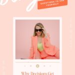 Podcast cover art for episode 227 titled “Binge It: Questions to Ask Yourself,” featuring a woman in a coral blazer and sunglasses, discussing why business decisions get harder as you achieve success.